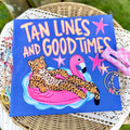 Tan lines & good times shirt