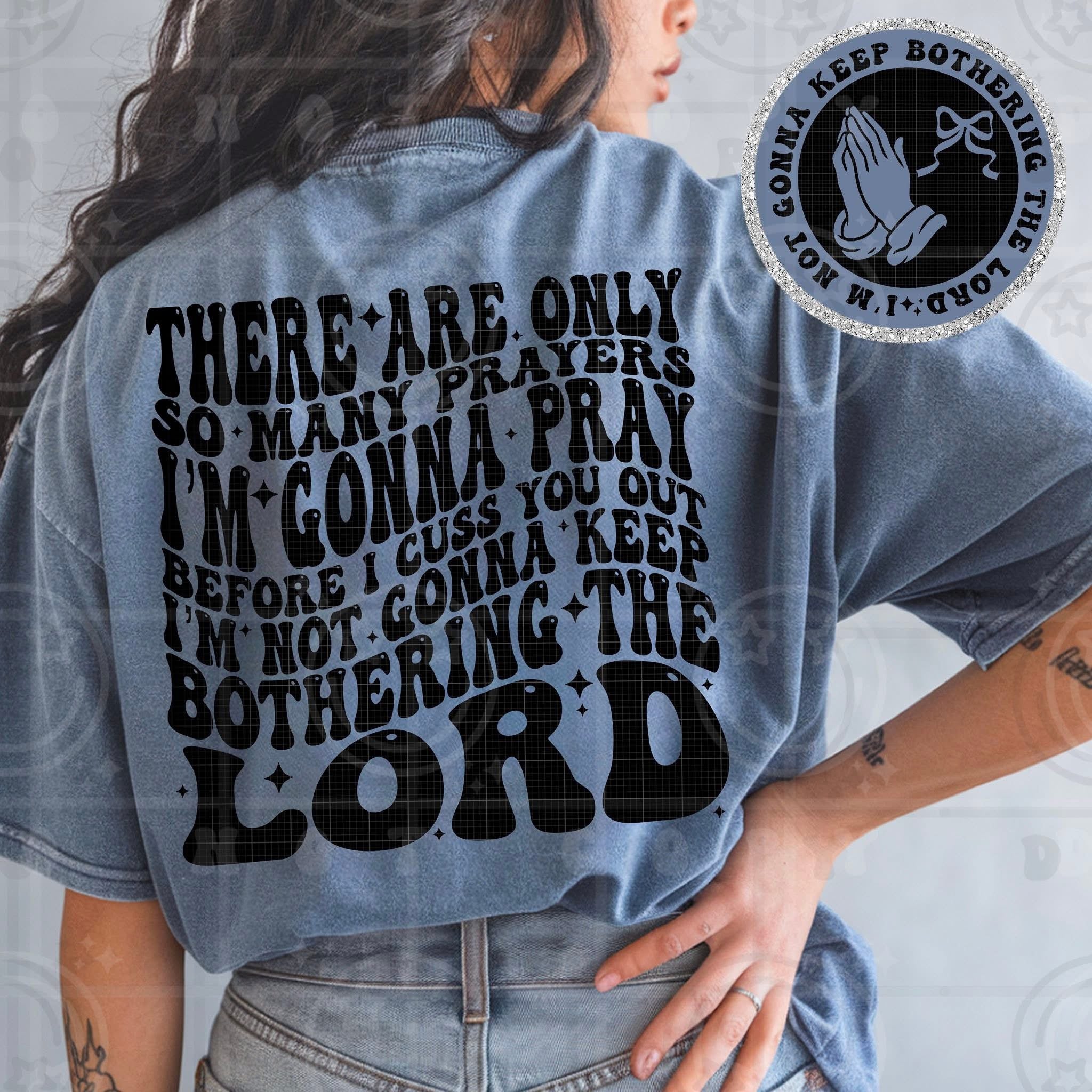 There are only so many prayers shirt