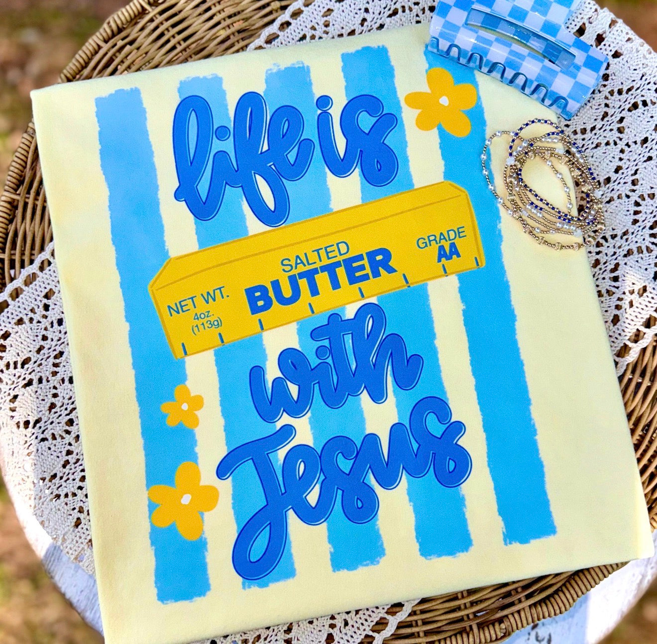 Life is butter with Jesus shirt