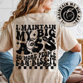 I maintain my big ass shirt