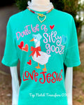 Don’t be a silly goose shirt
