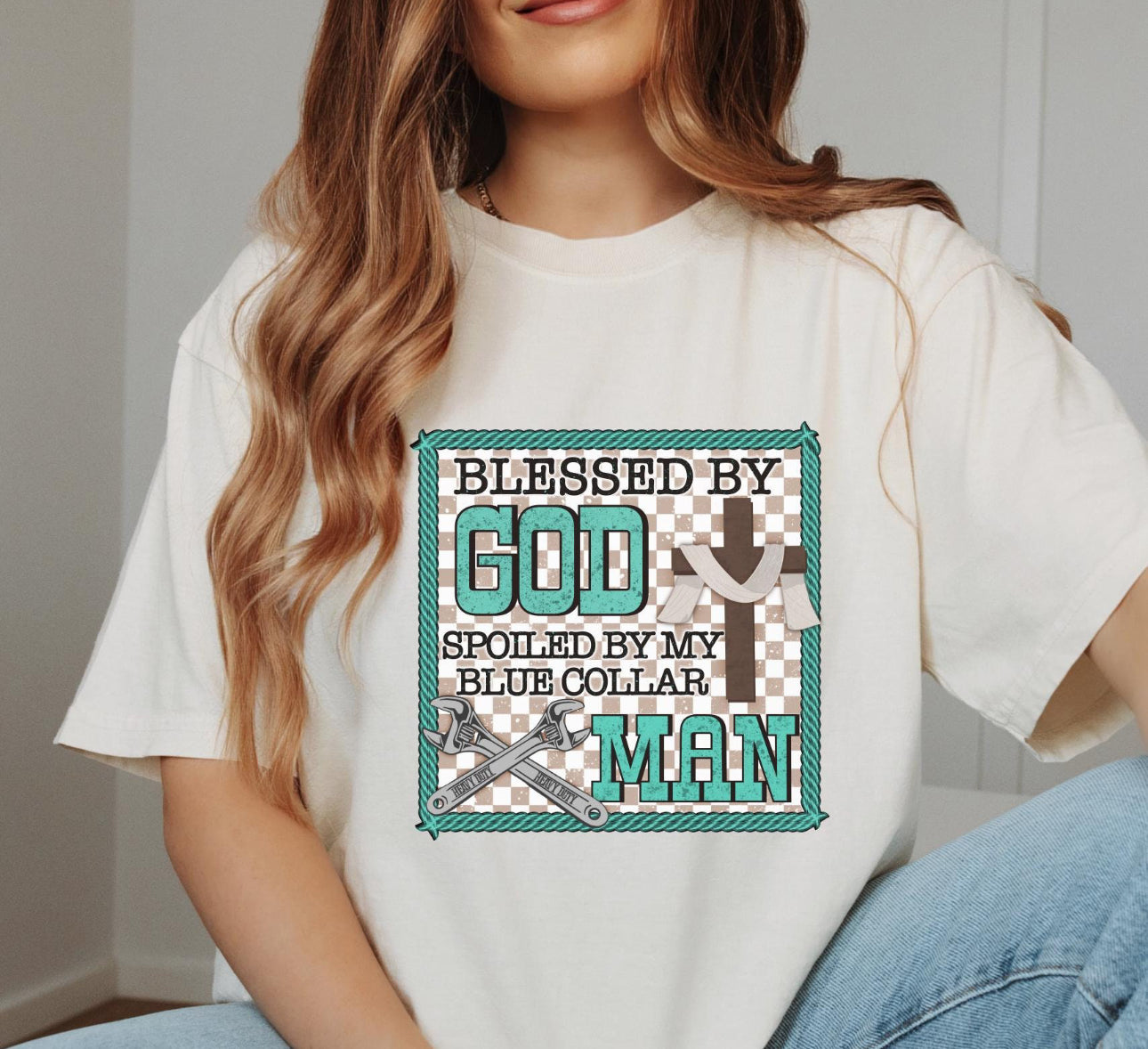 Blessed by god spoiled by a blue collar man shirt