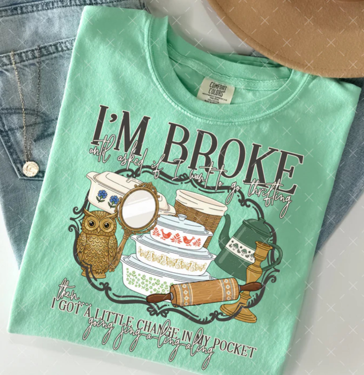 I’m broke thrifting shirt