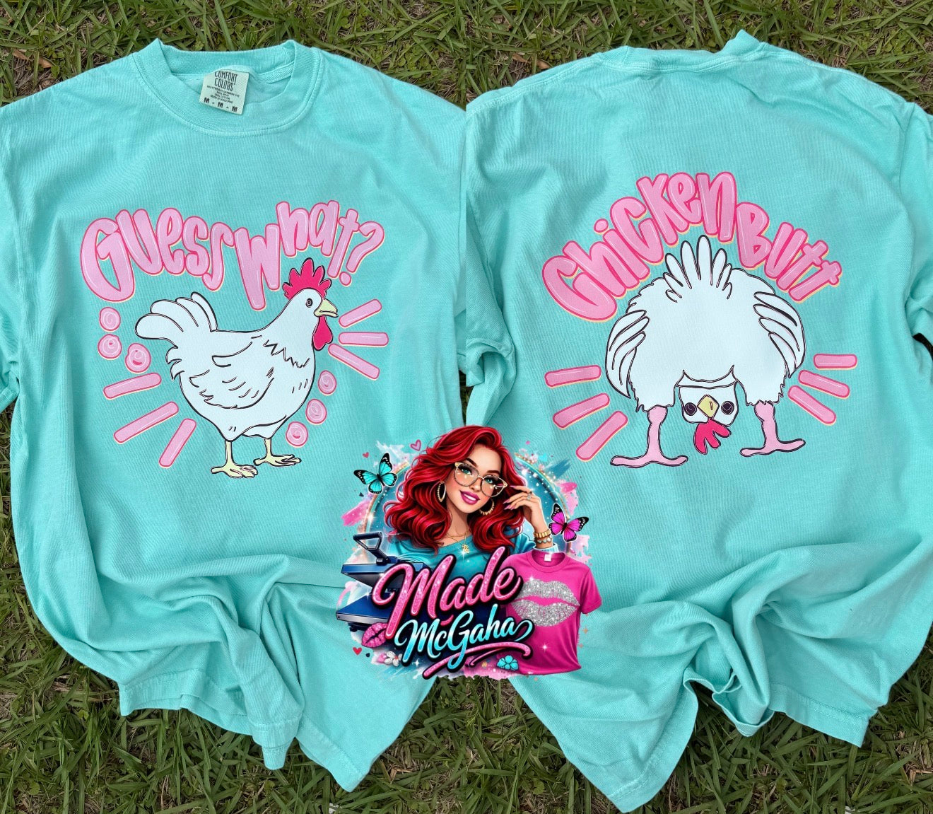 Guess what chicken butt shirt