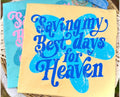 Saving my best days for heaven shirt