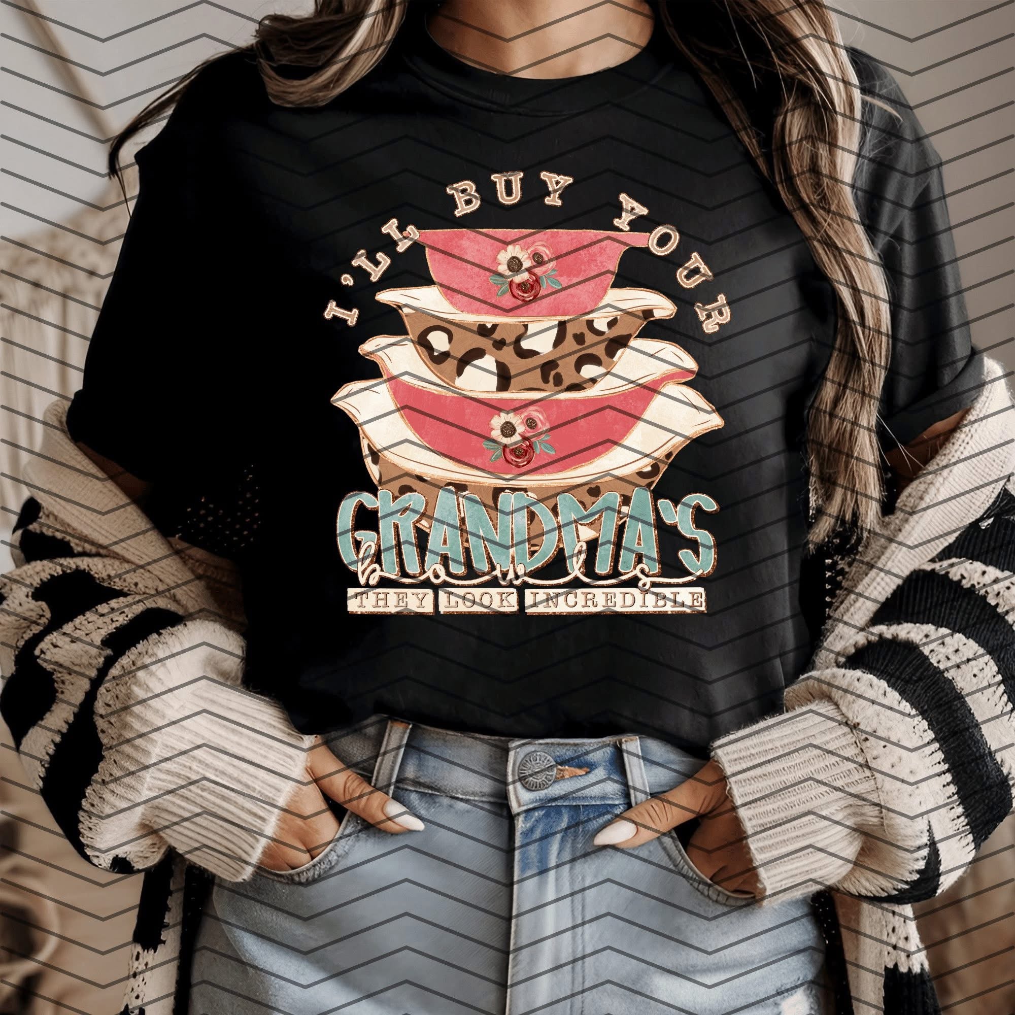 I buy your grandmas shirt