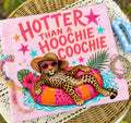 Hotter than a hoocie coochie shirt
