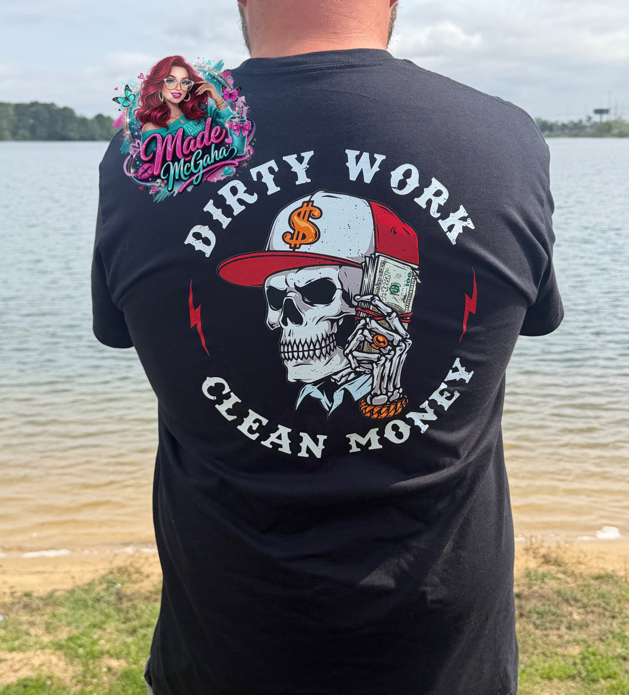 Dirty work clean money shirt