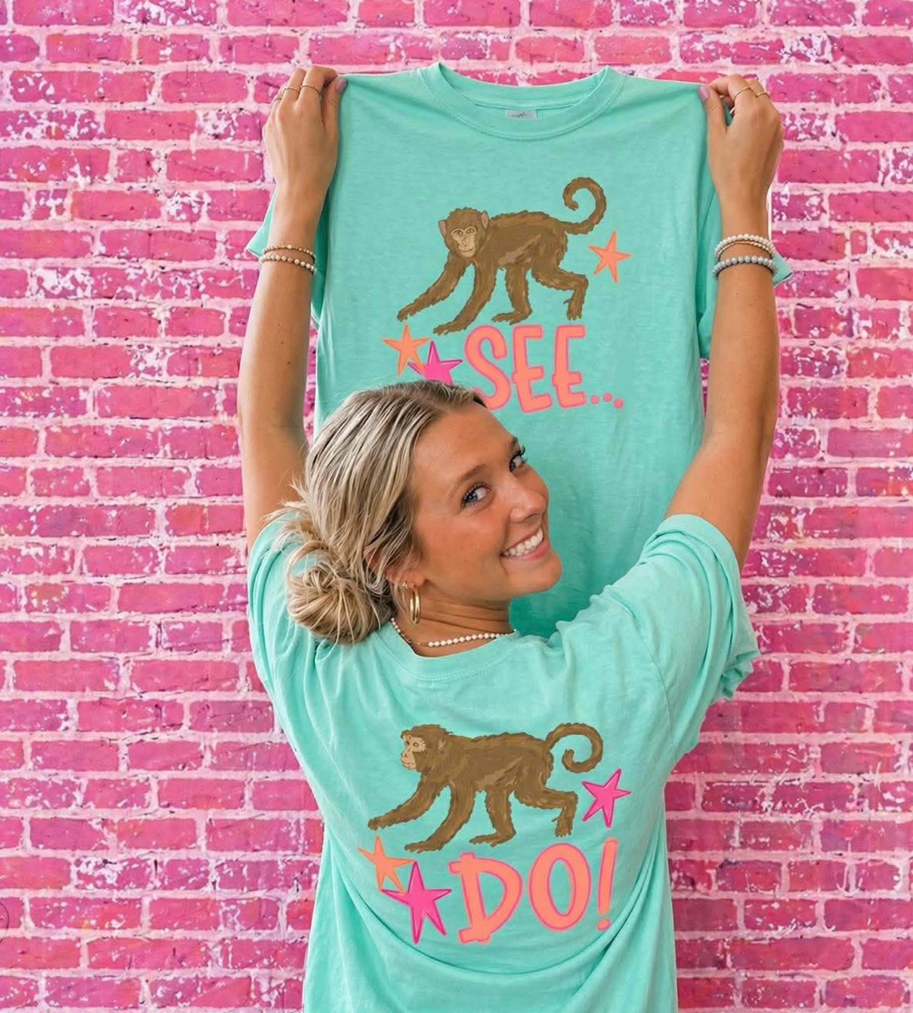 Monkey see monkey do shirt