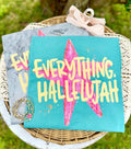 Everything Hallelujah shirt