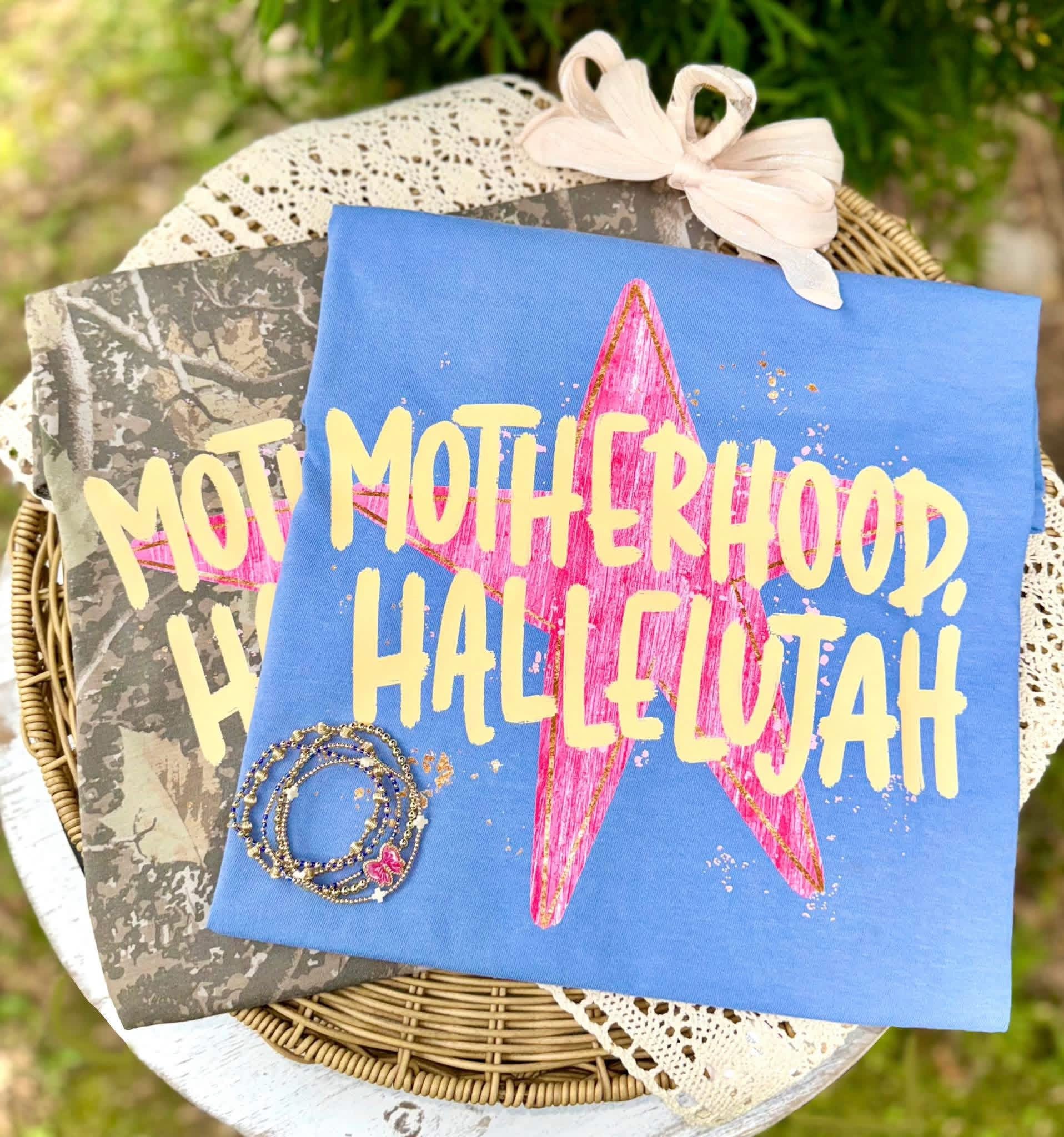Motherhood Hallelujah shirt