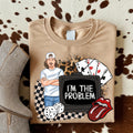 I’m the problem shirt